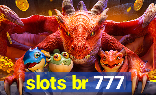 slots br 777